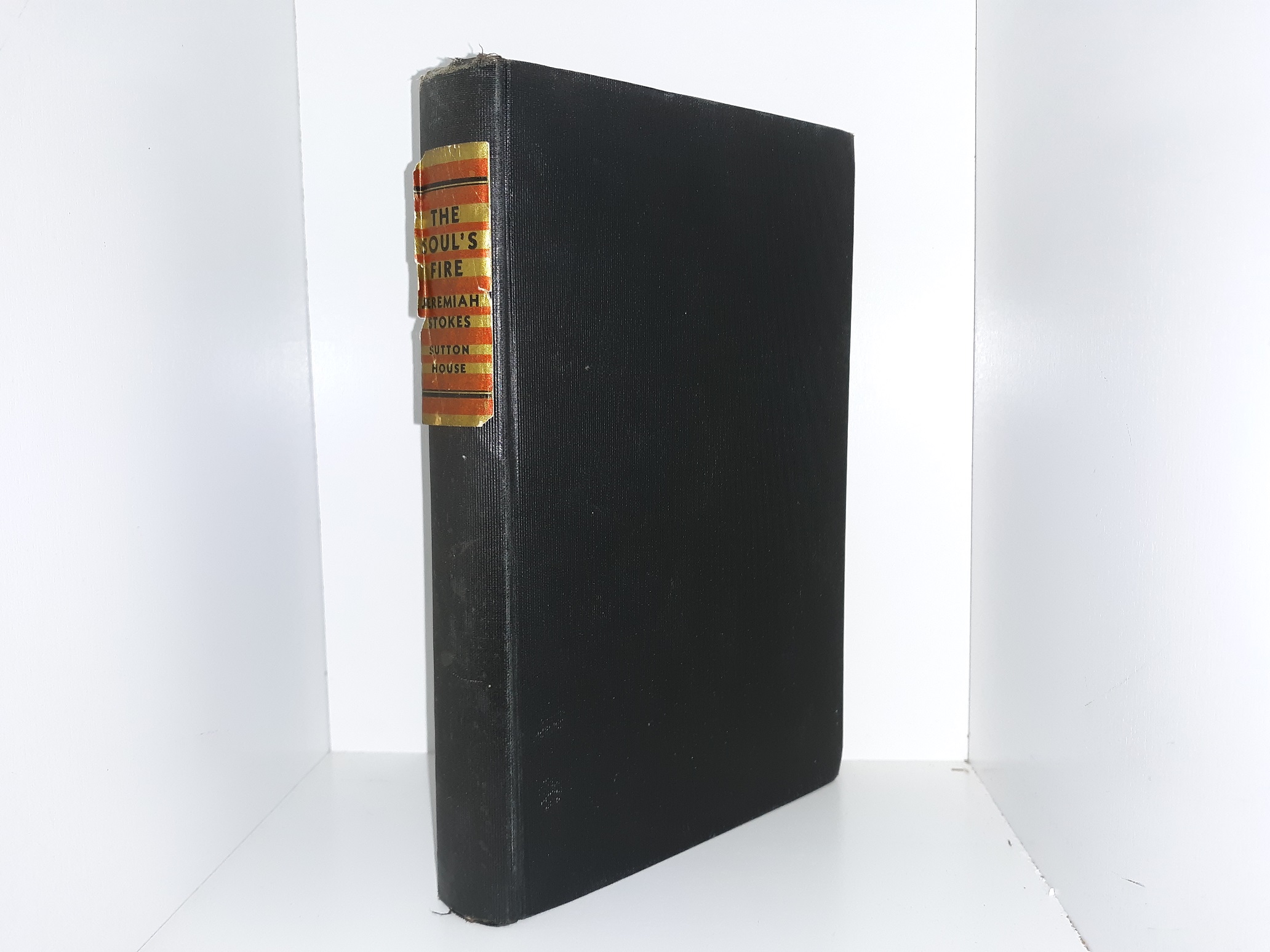 The Soul’s Fire (Signed & Inscribed) (1st Edition) (1936) ~ by Jeremiah Stokes