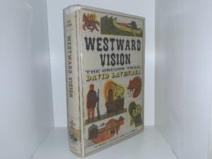 Westward Vision: The Oregon Trail (1st edition) (1963) ~ by David Lavender