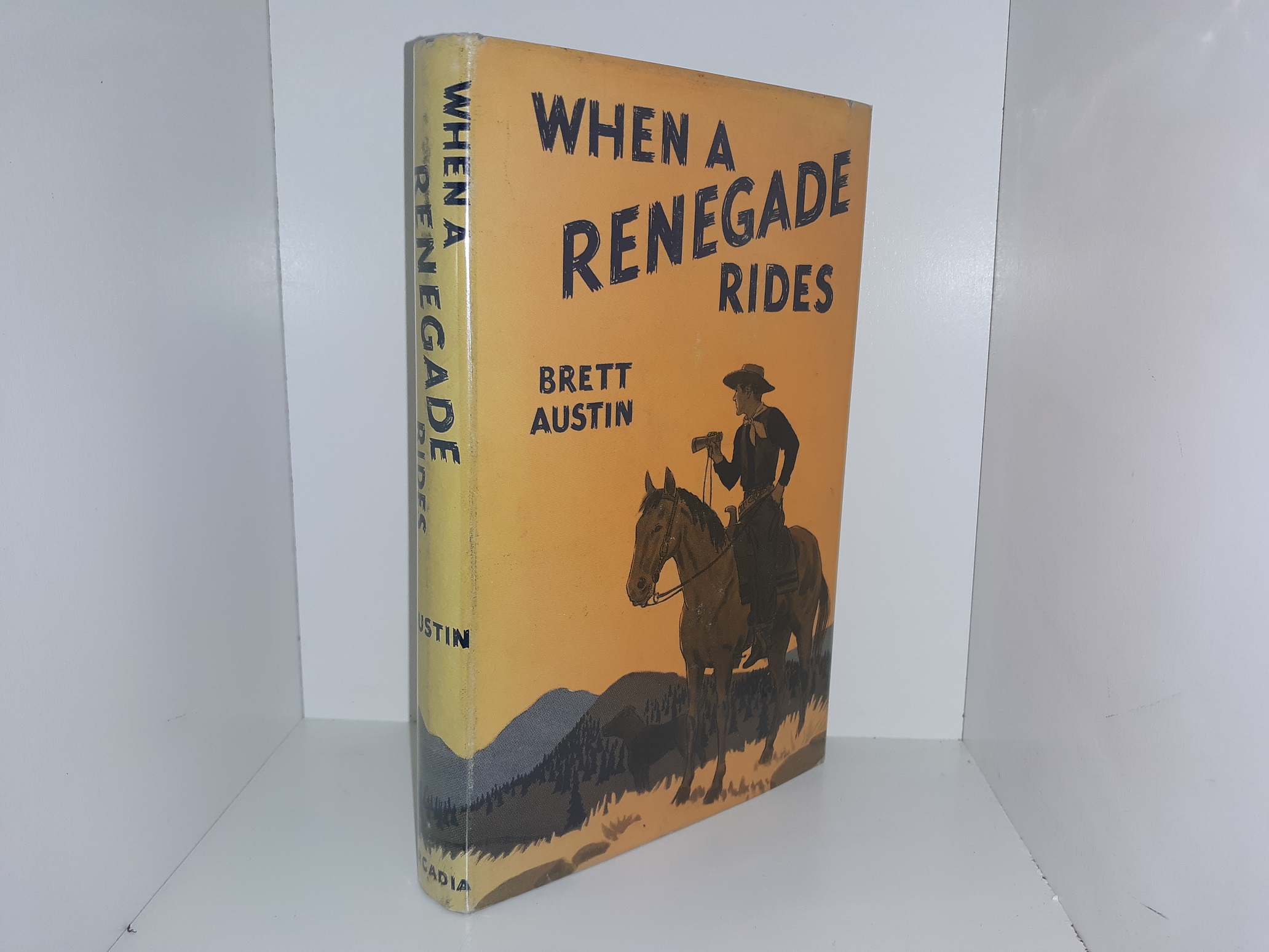 When a Renegade Rides (1952) ~ by Brett Austin
