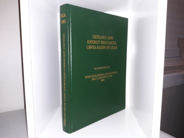 Geology and Energy Resources, Uinta Basin of Utah (1985) ~ Edited by M. Dane Picard