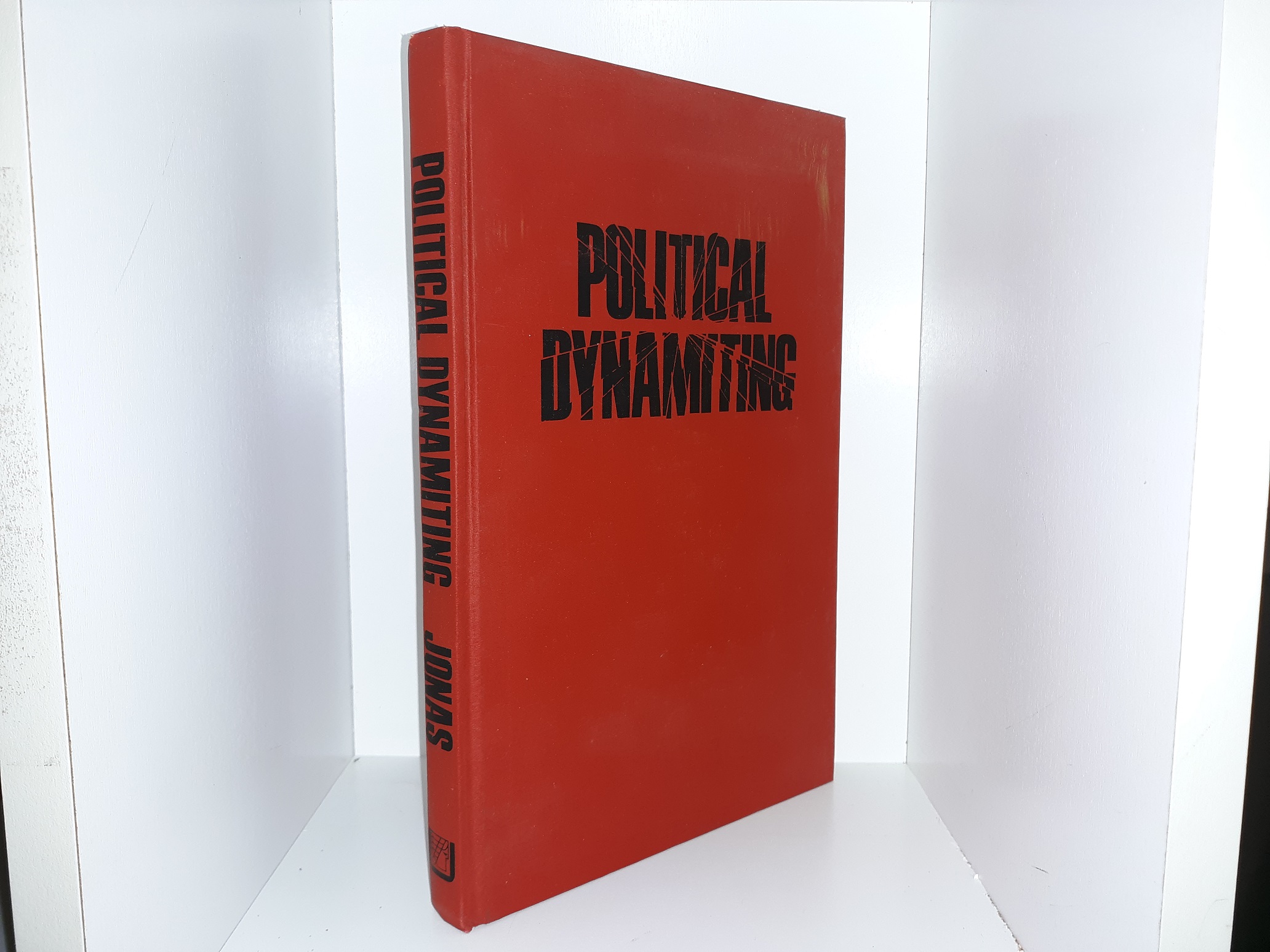 Political Dynamiting (Signed & Inscribed) (1970) ~ Edited by Frank H. Jonas