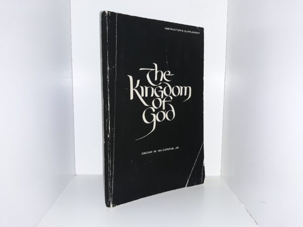 The Kingdom of God (Instructor’s Supplement) (1962) ~ by Oscar W. McConkie, Jr.