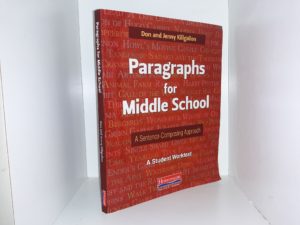 Paragraphs for Middle School: A Sentence-Composing Approach: A Student Worktext (2013) ~ by Don and Jenny Killgallon