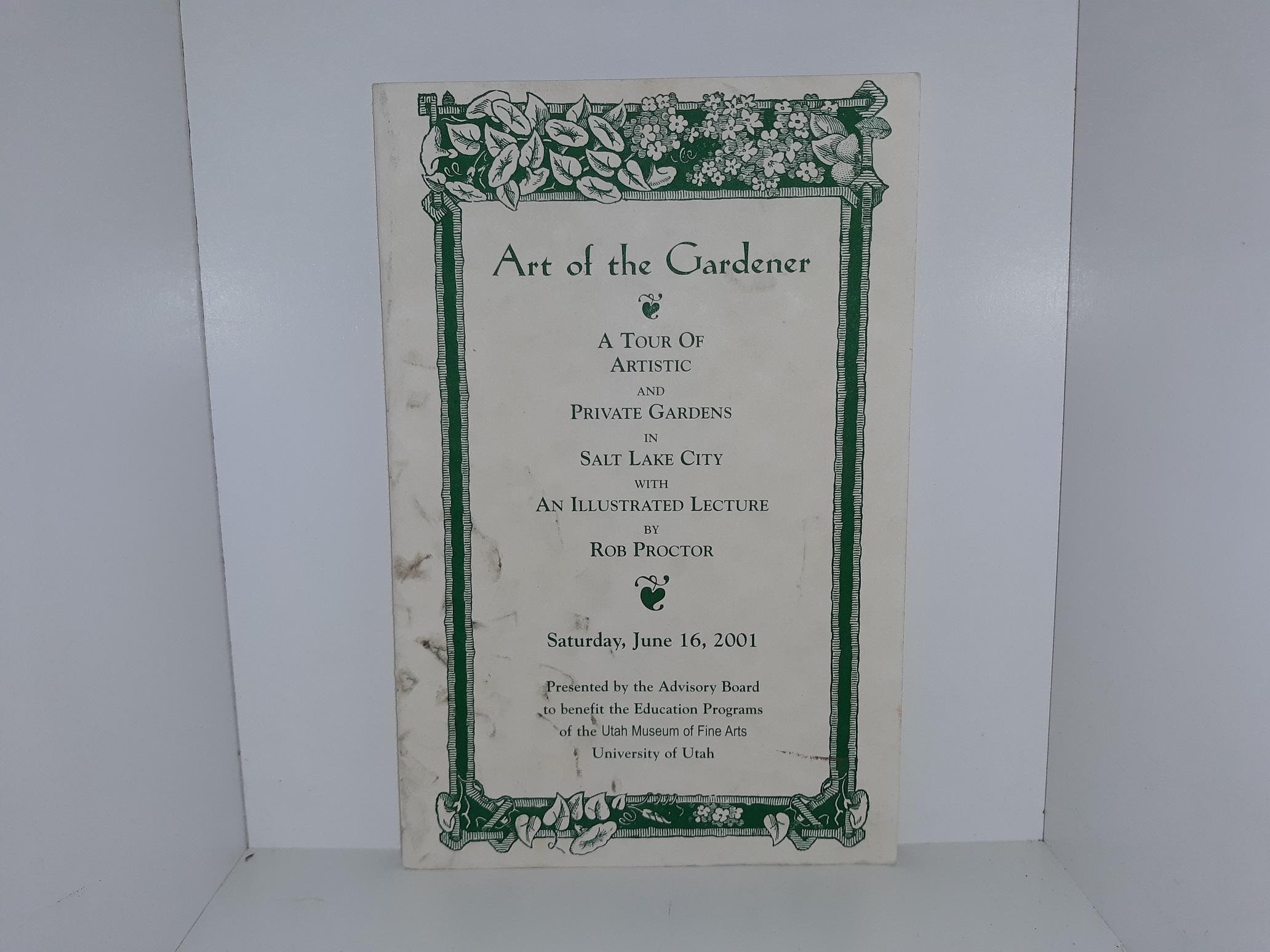 Art of the Gardener: A Tour of Artistic and Private Gardens in Salt Lake City with an Illustrated Lecture (2001) ~ by Rob Proctor