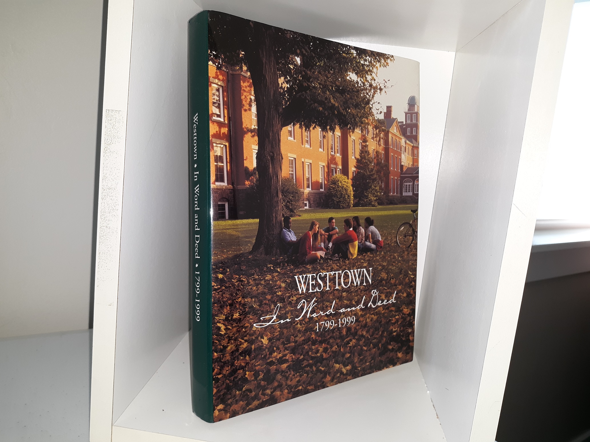 Westtown: In Word and Deed: 1799-1999 (1998) ~ Edited by Pat Bringhurst Reed ’55