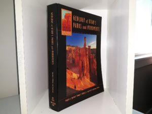 Geology of Utah’s Parks and Monuments (2010) ~ Edited by Douglas A. sprinkel, Thomas C. Chidsey, Jr., and Paul B. Anderson
