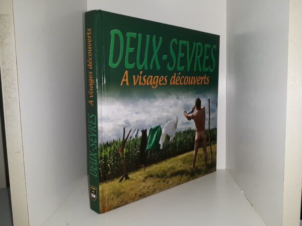 Deux-Sevres: A Visages Découverts (French) ~ By members of the Trut du Beugnon Academy