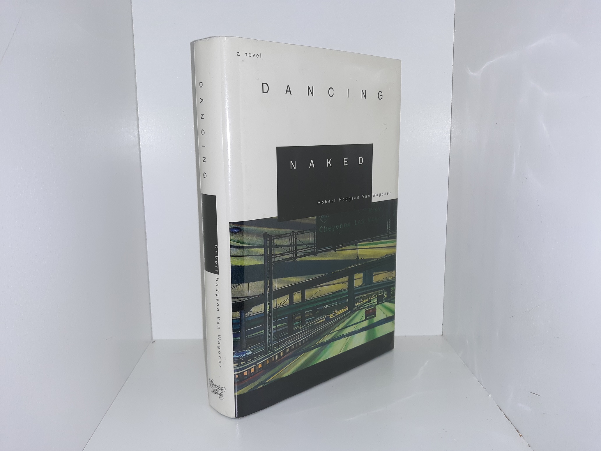 Dancing Naked (Signed) (1st Edition) (1999) ~ by Robert Hodgson Van Wagoner