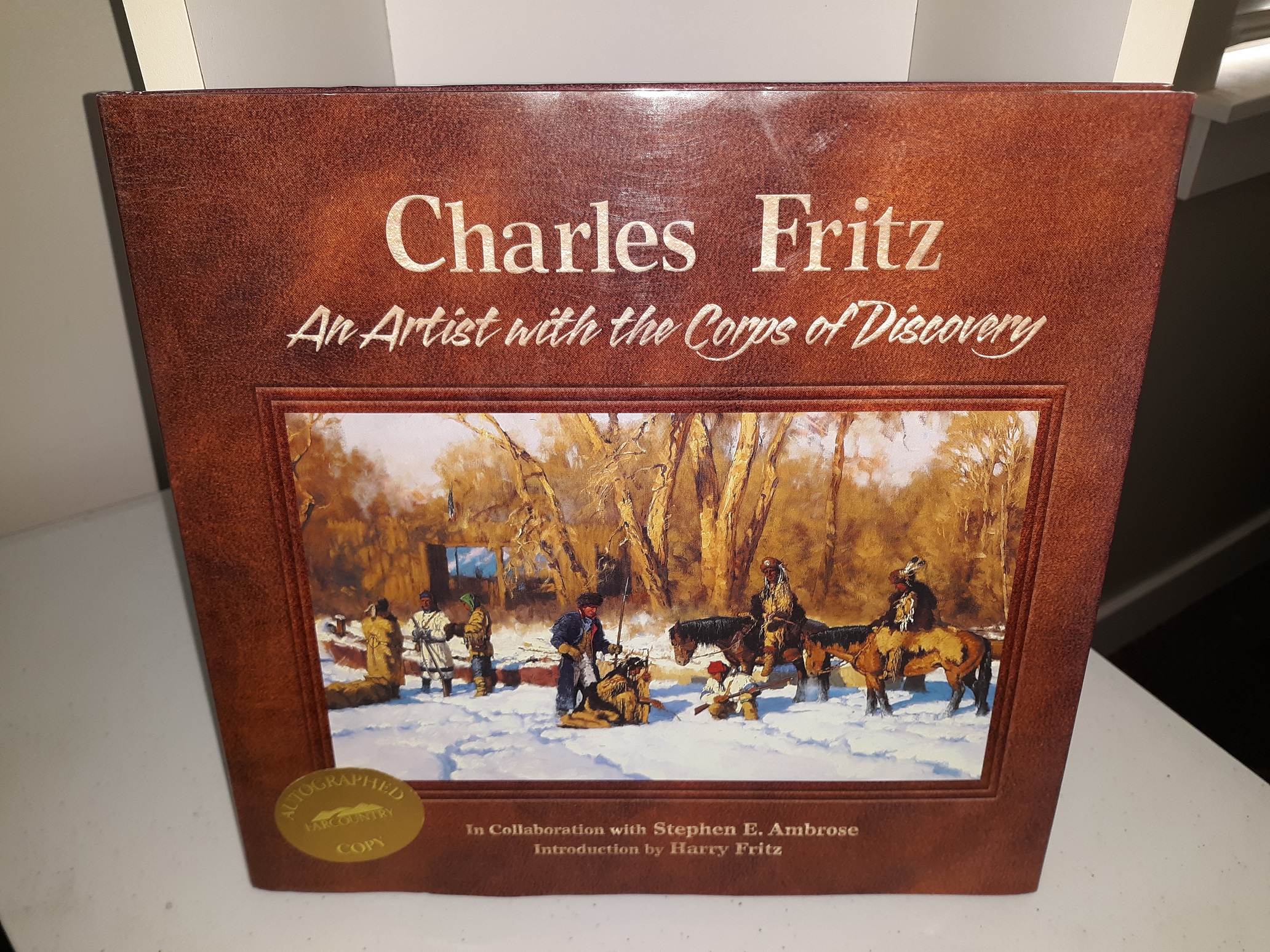 Charles Fritz: An Artist with the Corps of Discovery (Signed & Inscribed) (2004), by Charles Fritz in Collaboration with Stephen E. Ambrose