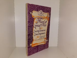 The Pearl of Great Price: Comprehensive Concordance (1973) ~ by Thomas A. Curtis, and Jeffrey Hill