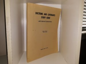Doctrine and Covenants Study Guide with Selected Commentaries (1971) ~ by Walter D. Bowen, Roy W. Doxey