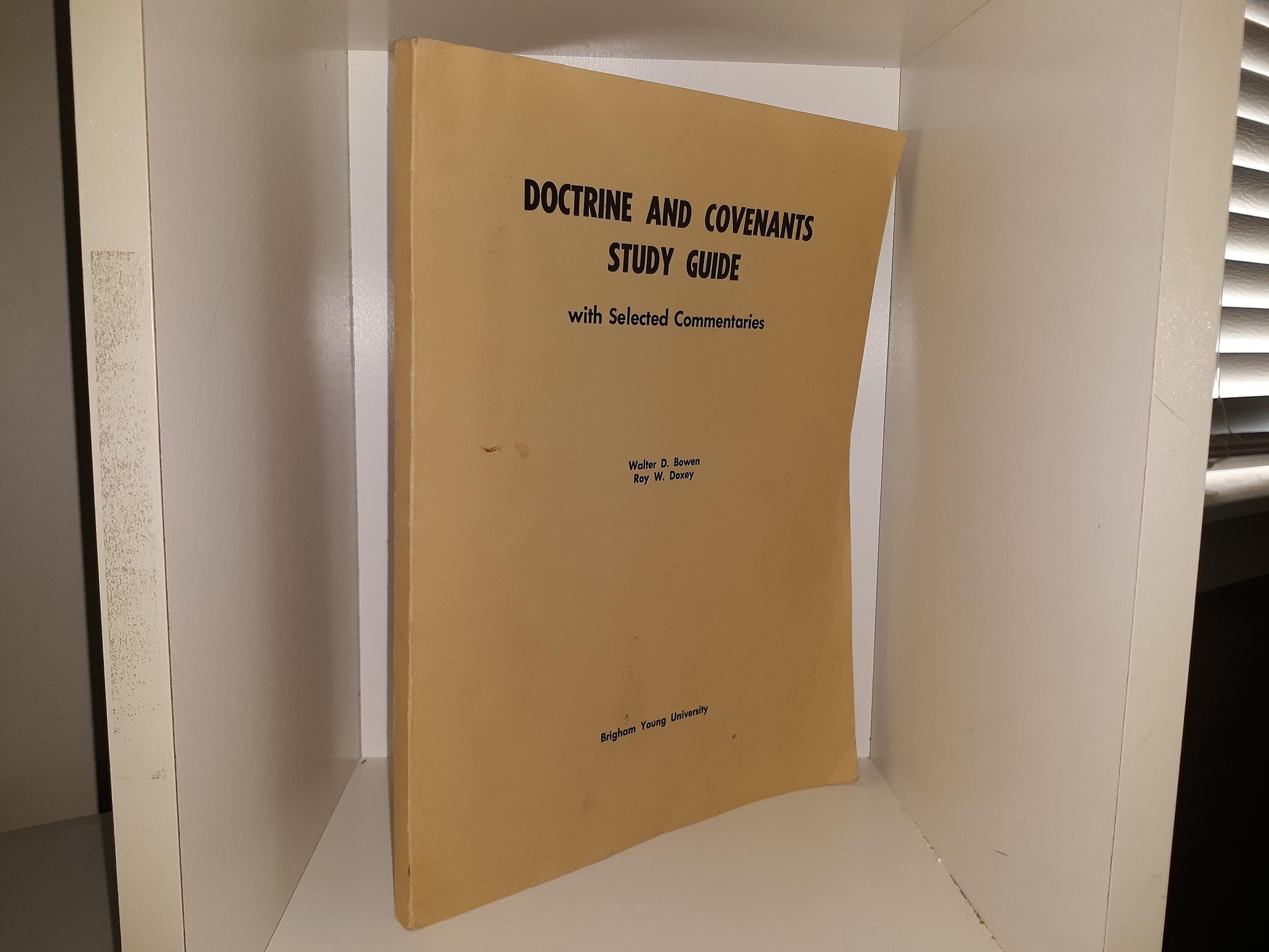 Doctrine and Covenants Study Guide with Selected Commentaries (1971) ~ by Walter D. Bowen, Roy W. Doxey