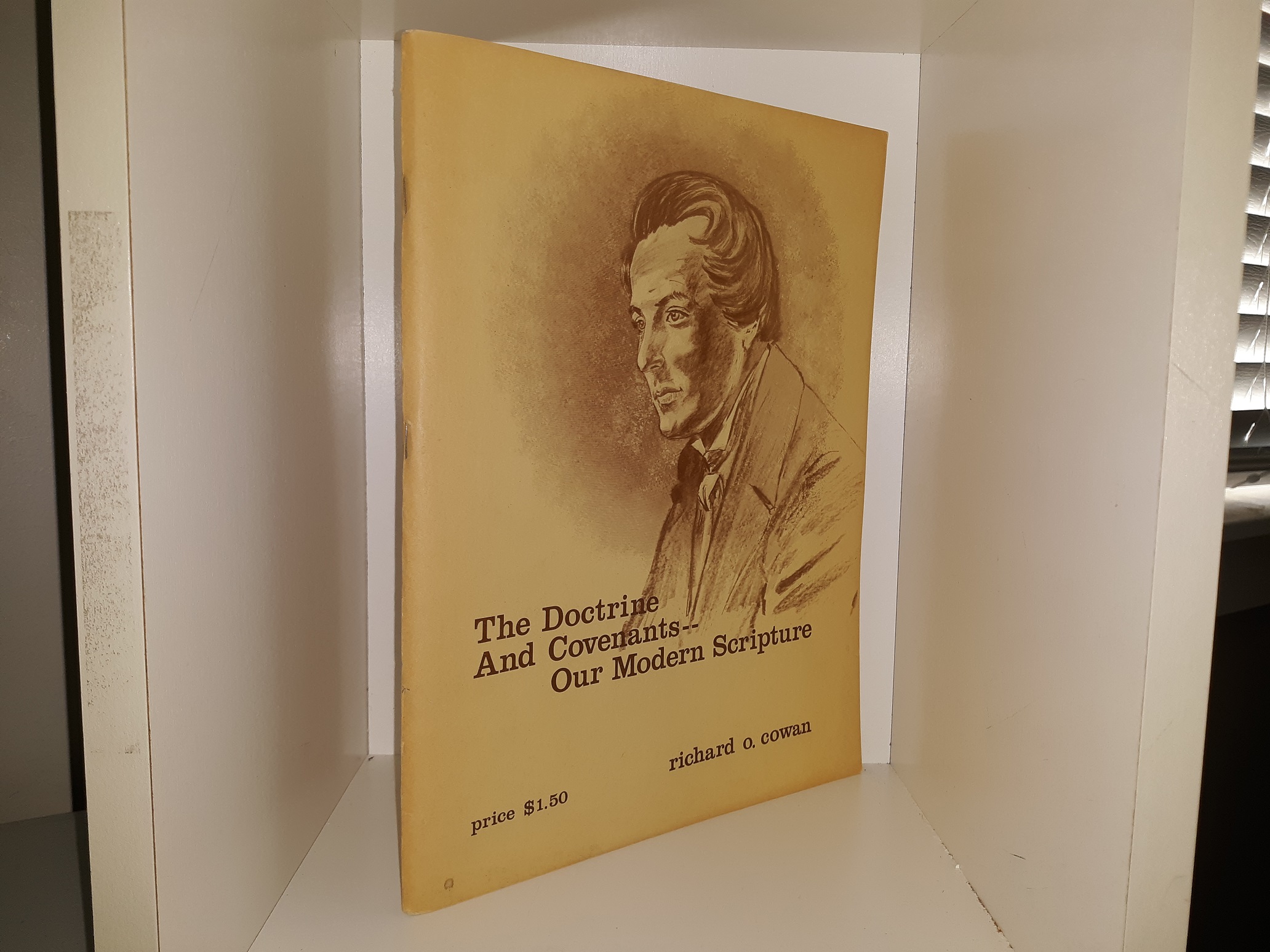 The Doctrine And Covenants–Our Modern Scripture (1966) ~ by Richard O. Cowan
