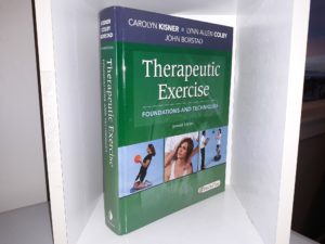 Therapeutic Exercise: Foundation and Techniques (7th Edition) (2018) ~ by Carolyn Kisner, Lynn Allen Colby, and John Borstad