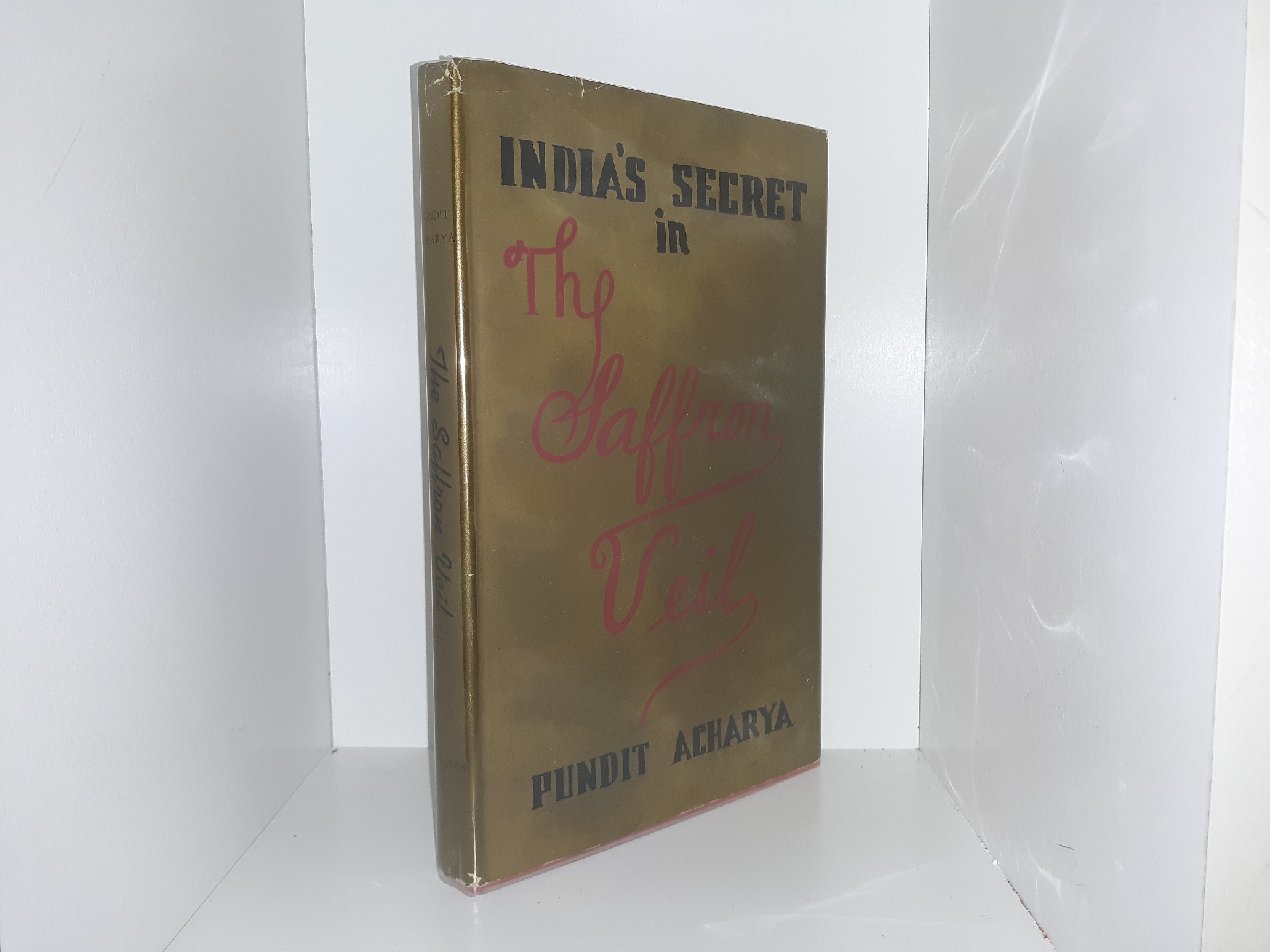 India’s Secret in The Saffron Veil (1st edition) (1953) ~ by Pundit Acharya