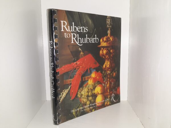 Rubens to Rhubarb (New) ~ by The John and Mable Ringling Museum of Art