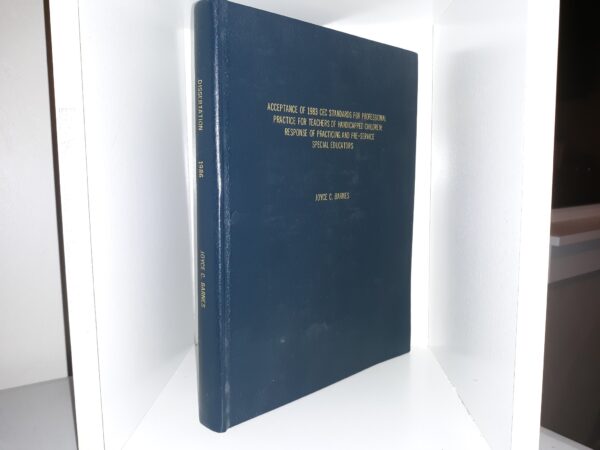 Acceptance of 1983 CEC Standards for Professional Practice for Teachers of Handicapped Children: Response of Practicing and Pre-Service Special Educators (Signed & Inscribed) (1986) ~ by Joyce C. Barnes