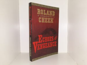 Echoes of Vengeance (2002) ~ by Roland Creek
