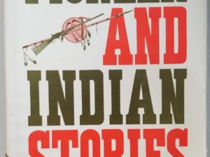 1969 — Pioneer & Indian Stories — Lucy Parr — Hardbound with Dust Jacket