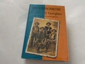 1975- Triggernometry: A Gallery of Gunfighters- Eugene Cunningham