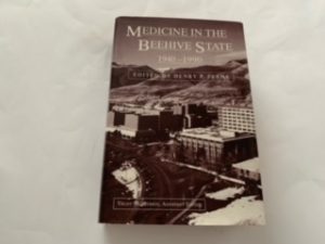 1992- Medicine in the Beehive State 1940-1990- Henry P. Plenk- Signed!