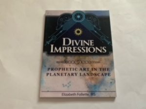 2012- Divine Impressions: Prophetic Art in the Planetary Landscape- Elizabeth Follette, MS- RARE!