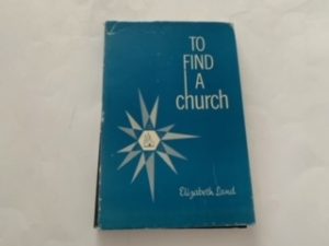 1966- To Find A Church- Elizabeth Land- Signed and Inscribed!