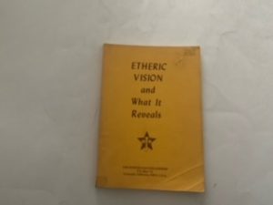 1965- Etheric Vision and What it reveals- A Student