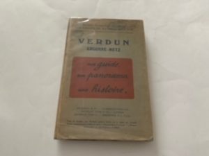 1925- Verdun Argonne-Metz: Un Guide Un Panarama une Histoire- Michelin &Clo