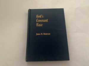 1946- God’s Covenant Race- James H. Anderson