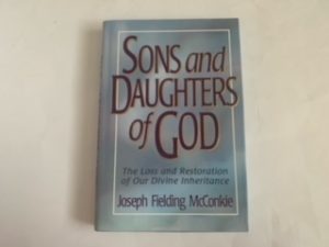 1994- Sons and Daughters of God- Joseph Fielding McConkie