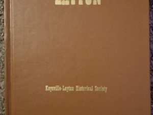 1985 — Layton, Utah – Historic Viewpoints — Edited by Dan and Eve Carlsruh — Hardbound