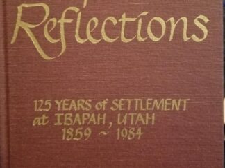 Deep Creek Reflections – 125 Years of Settlement at Ibapah, Utah 1859-1984 — Signed by Author, Ronald R. Bateman