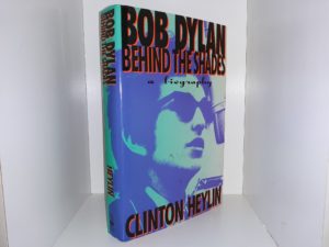 Bob Dylan: Behind the Shades (1991) ~ by Clinton Heylin