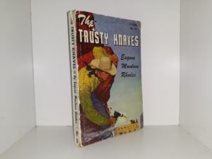 The Trusty Knaves (1933) ~ by Eugene Manlove Rhodes