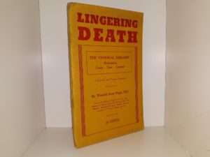 Lingering Death: The Venereal Diseases, Prevention – Cause – Cure – Control: A Practical and Popular Discussion (1928(?)) ~ by Winfield Scott Pugh, M.D.