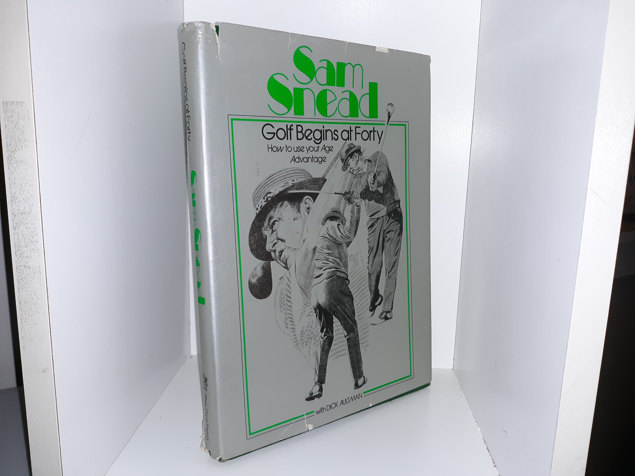 Sam Snead: Golf Begins at Forty: How to Use Your Age Advantage (Signed and Inscribed by Sam Snead) (1978) ~ by Sam Snead, and Dick Aultman