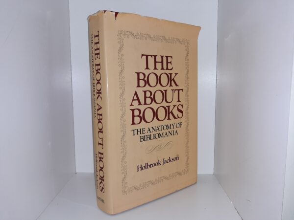 The Book About Books: The Anatomy of Bibliomania (1981) ~ by Holbrook Jackson