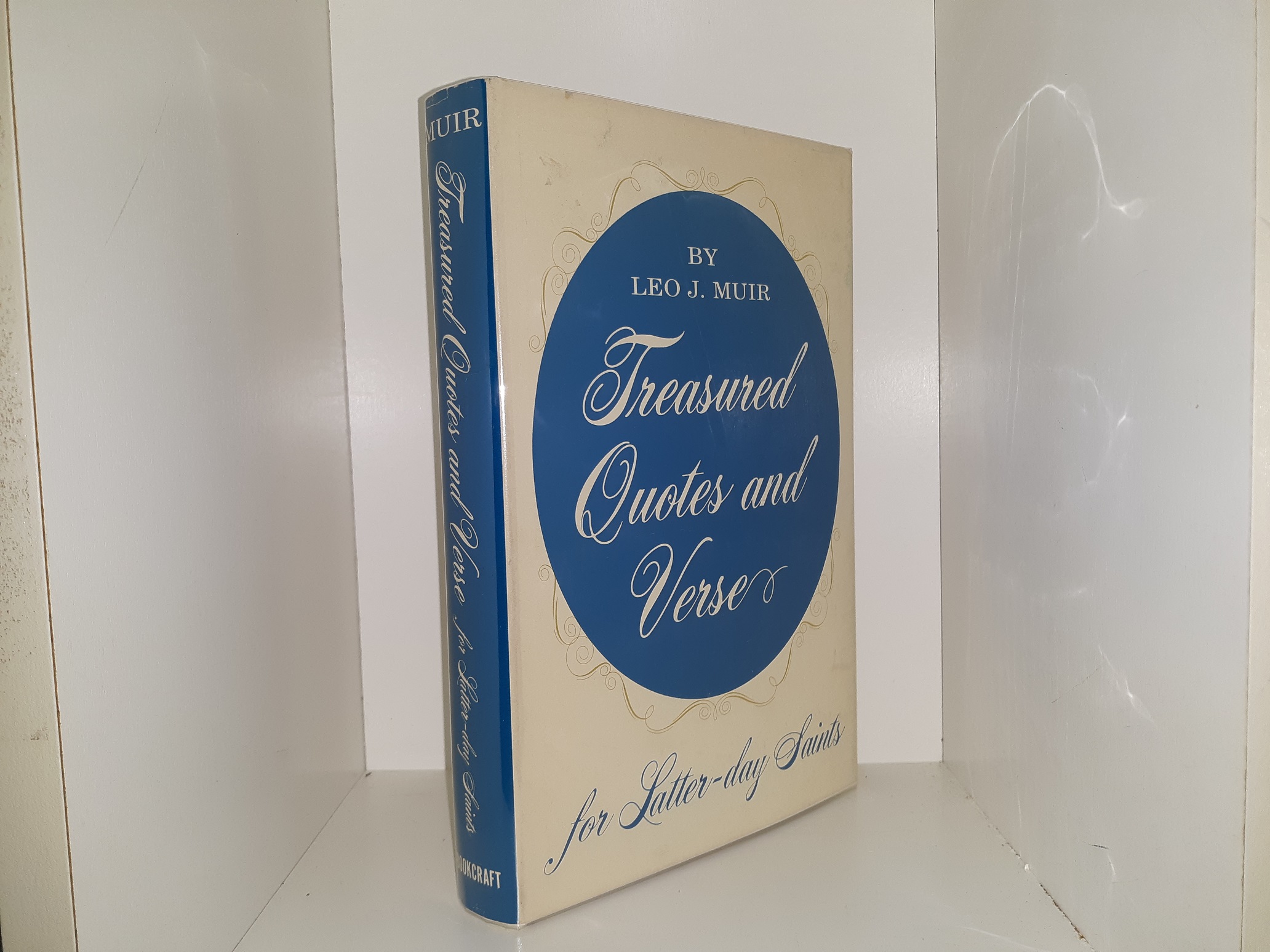 Treasured Quotes and Verse for Latter-day Saints (Signed & Inscribed) ~ by Leo J. Muir