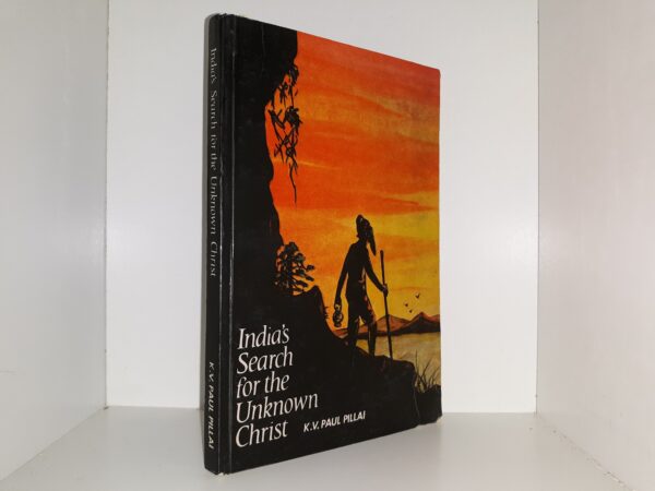 India's Search for the Unknown Christ (1979) ~ by K. V. Paul Pillai