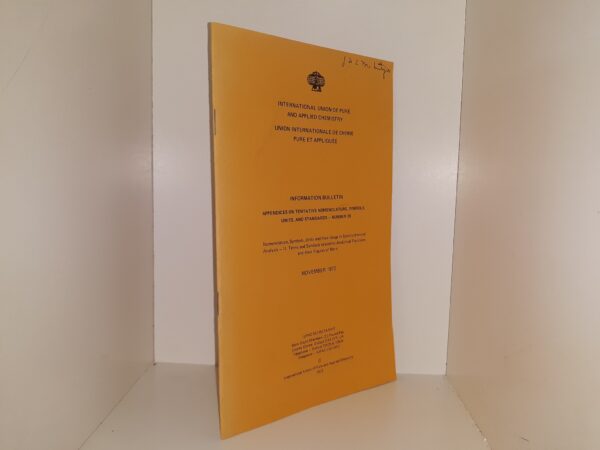 International Union of Pure and Applied Chemistry Union Information Bulletin: Appendices on Tentative Nomenclature, Symbols, Units, and Standards – Number 26: November 1972 (1972)