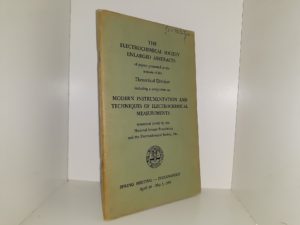 The Electrochemical Society Enlarged Abstracts of Papers Presented at the Session of the Theoretical Division, including a Symposium on Modern Instrumentation and Techniques of Electrochemical Measurements (1961)