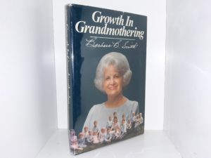 Growth in Grandmothering (Signed) (1986) ~ by Barbara B. Smith