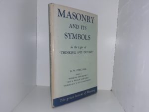 Masonry and Its Symbols in the Light of “Thinking and Destiny” (1st Edition) (1952) ~ by H. W. Percival