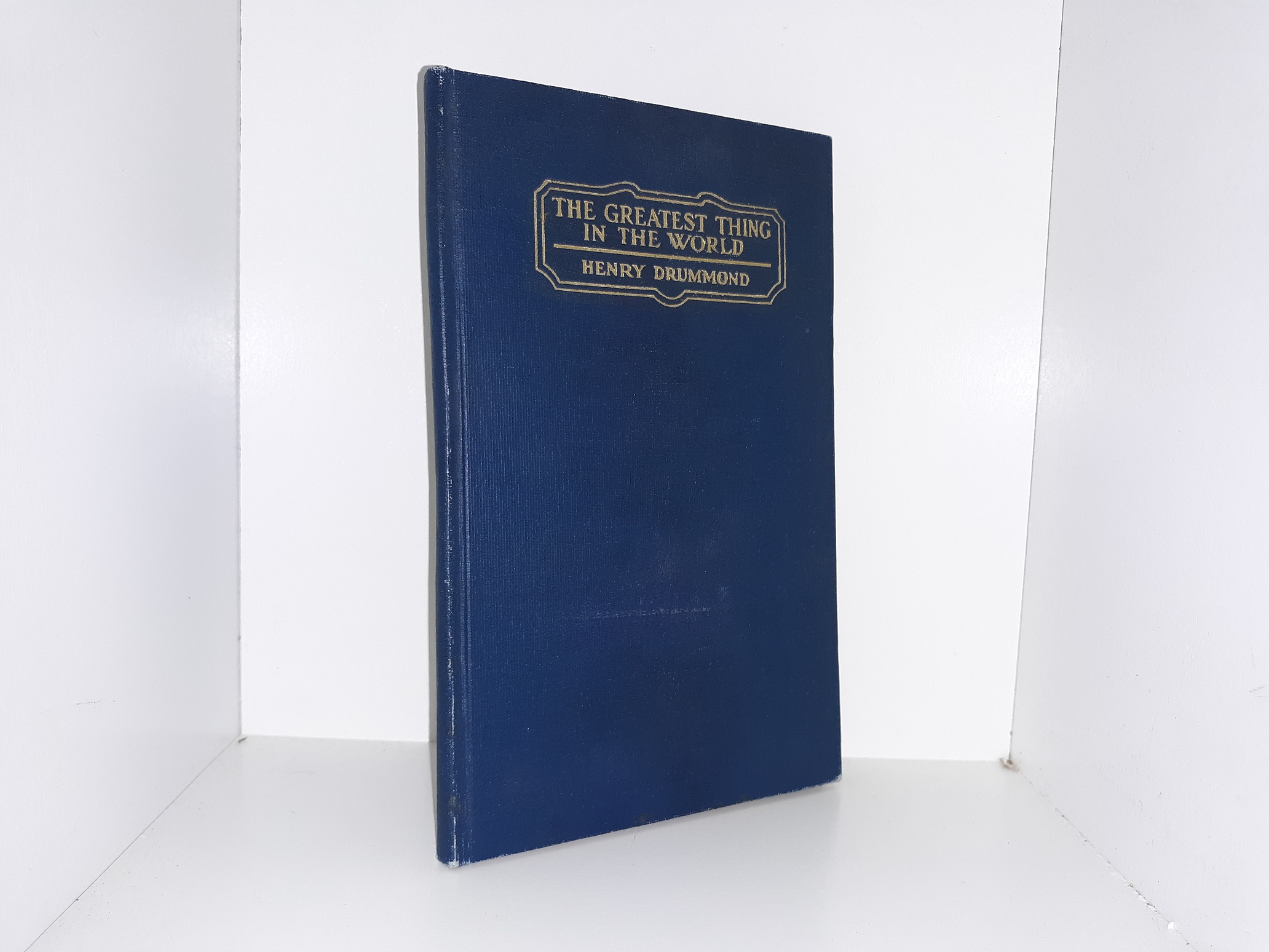 The Greatest Thing in the World (Signed by Heber J. Grant) ~ by Henry Drummond