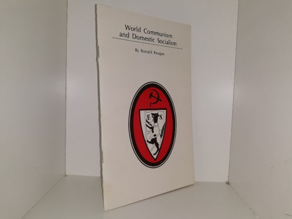 World Communism and Domestic Socialism (Pamphlet) (1981) ~ by Ronald Reagan