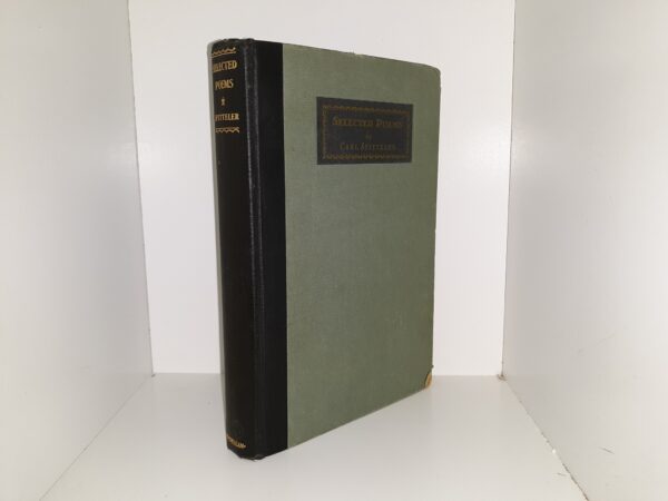 Selected Poems of Carl Spitteler (1928) ~ by Carl Spitteler, Translated by Ethel Colburn Mayne, and James F. Muirhead