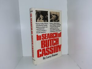 In Search of Butch Cassidy (Signed & Inscribed) (1977) ~ by Larry Pointer