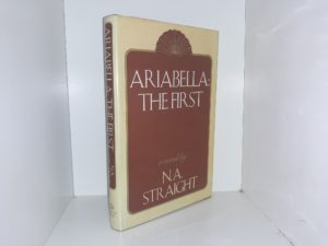 Ariabella: The First (Review Copy w/ Photos & Info) (1st Edition) (1981) ~ by N. A. Straight