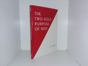 The Two-Fold Purpose of God (8th Printing) (1999) ~ by C. R. Stam